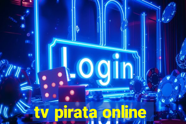 tv pirata online